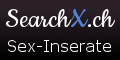 SearchX.ch bietet Ihnen eine Vielzahl von erotischen Inseraten